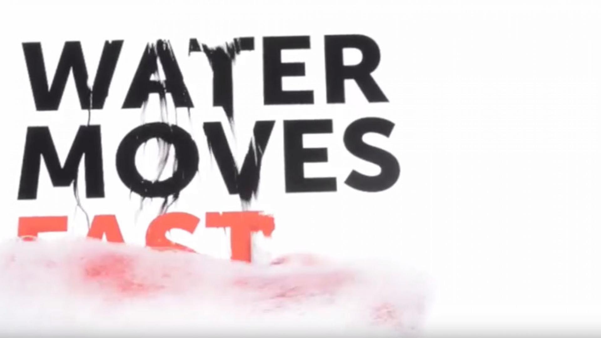 Water Moves Fast